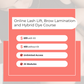 Online Lash Lift, Brow Lamination, Sculpt/ Wax and Hybrid Dye Course ($600 Starter Kit Included)